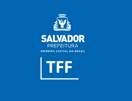 TFF – Prorrogado em Salvador